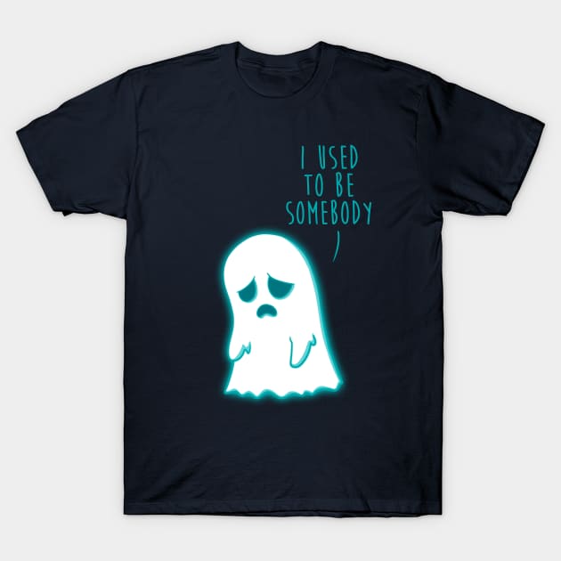 I used to be somebody T-Shirt by RetroFreak